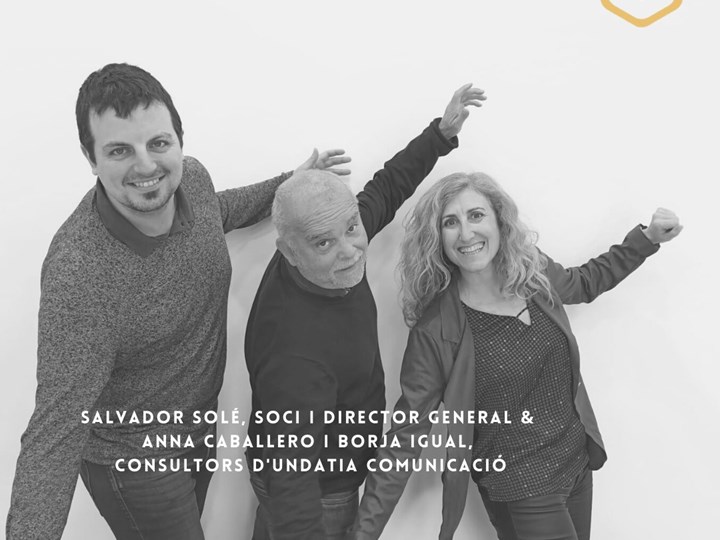 Entrevista a Salvador Solé soci i director general, Anna Caballero i Borja Igual, consultors a Undatia Comunicació